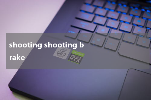 shooting shooting brake